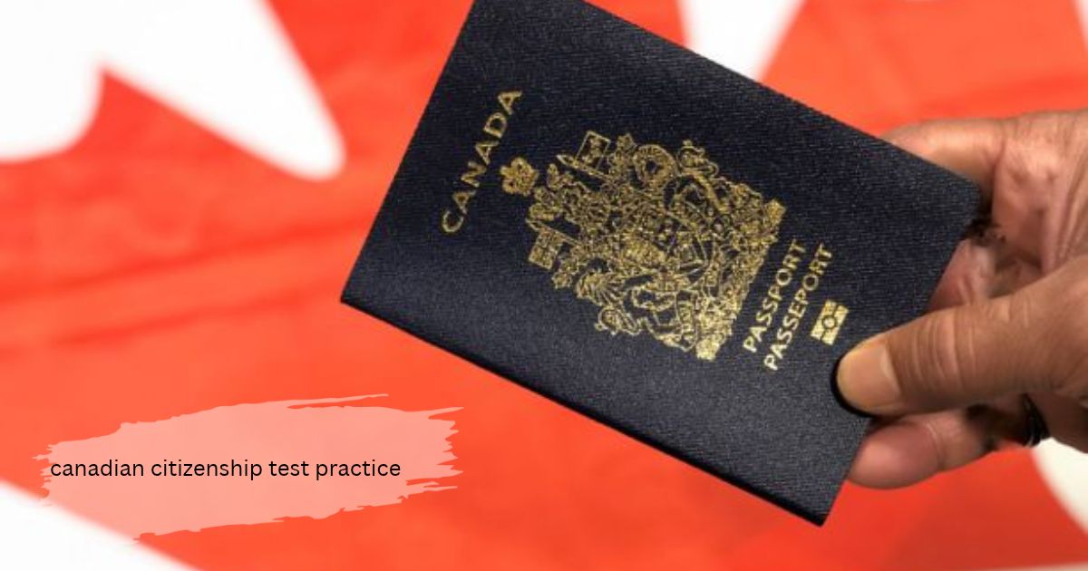 A hand holding a Canadian passport against a blurred Canadian flag background, captioned 'canadian citizenship test practice.'